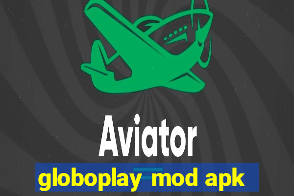 globoplay mod apk